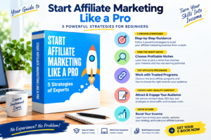 Start Affiliate Marketing Like a Pro: 5 Powerful Strategies